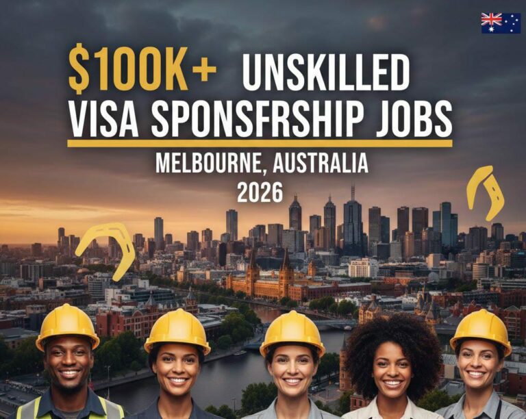 $100K Unskilled Visa Sponsorship Jobs In Melbourne Australia 2026